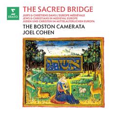 Joel Cohen, Boston Camerata: Kaddish / Cantigas de Santa María: No. 422, Madre de Deus, ora por nós