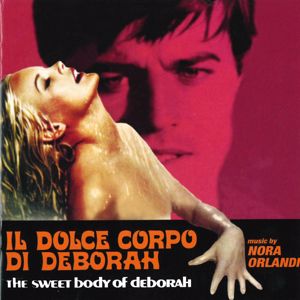 Nora Orlandi: Il dolce corpo di Deborah (Official Motion Picture Soundtrack)