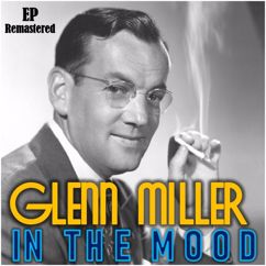 Glenn Miller: Pennsylvania 6-5000 (Digitally Remastered)