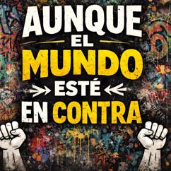 miguel malito: Aunque el Mundo Este En contra