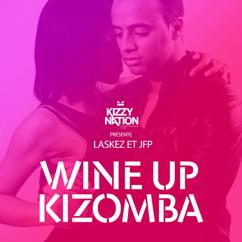 Laskez & JFP: Wine up Kizomba