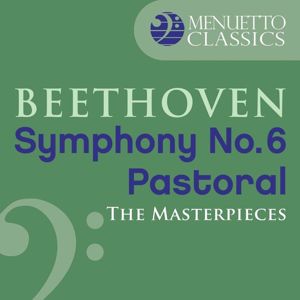 Slovak Philharmonic Orchestra & Bystrik Rezucha: The Masterpieces - Beethoven: Symphony No. 6 in F Major, Op. 68 "Pastoral"