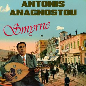 Antonis Anagnostou: Smyrne
