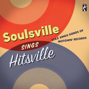 Various Artists: Soulsville Sings Hitsville: Stax Sings Songs Of Motown® Records
