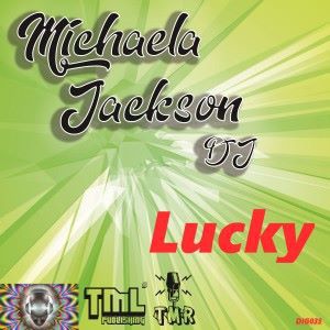 Michaela Jackson DJ: Lucky