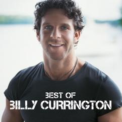 Billy Currington: Must Be Doin' Somethin' Right