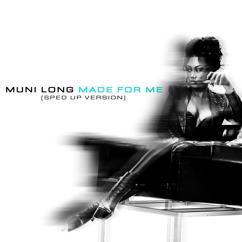 Muni Long: Made For Me (Sped Up Version) (Made For Me)