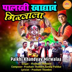 Prashant Thombre: Palkhi Khandyav Mirwalaa