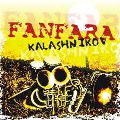 Fanfara Kalashnikov: Trenul vietii