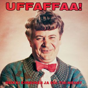 Heikki Kinnunen ja Soi-tin-menot: Uffaffaa