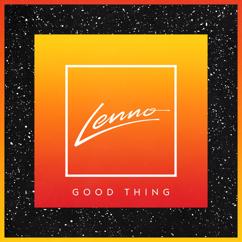 Lenno: Good Thing (Re-Edit)