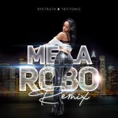 RyeTruth & Trittonic: Me la Robo (Remix)