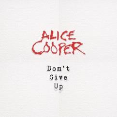 Alice Cooper: Don't Give Up