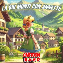 Cartoon Band: Là Sui Monti Con Annette