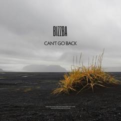 BIZZBA: Can't Go Back