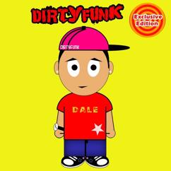 Dirty Funk: Dirty Funk