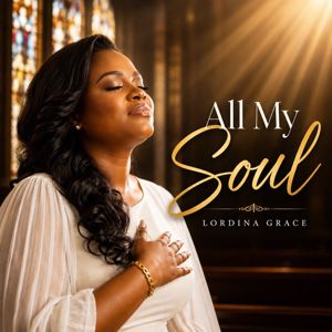 Lordina Grace: All My Soul
