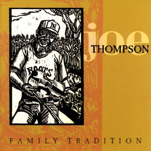 Joe Thompson: Family Tradition