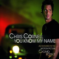 Chris Cornell: You Know My Name (Pop Mix Version)