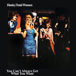 The Rolling Stones: Honky Tonk Women / You Can't Always Get What You Want