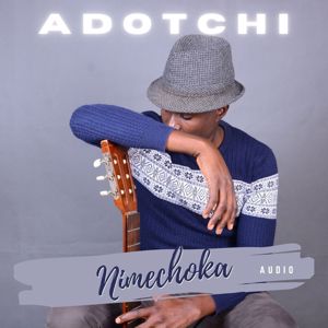 Adotchi: Nimechoka