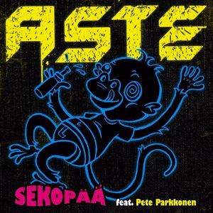 Aste: Sekopää (feat. Pete Parkkonen)