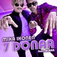 Mika Ikonen feat. Blaka: 7 Donaa