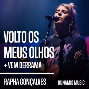 Dunamis Music: Volto os Meus Olhos / Vem Derrama