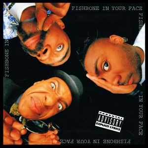 Fishbone: In Your Face