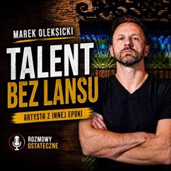 Marek Olekcicki: Talent bez lansu. Artysta z innej epoki
