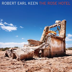Robert Earl Keen: The Rose Hotel (Amazon Exclusive)