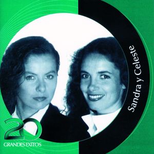 Sandra y Celeste: Inolvidables RCA - 20 Grandes Exitos