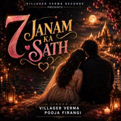 Villager Verma, Pooja Firangi: 7 Janma Ka Sath (feat. Pooja Firangi)
