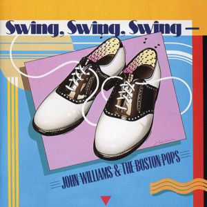 John Williams, Boston Pops Orchestra: Swing, Swing, Swing