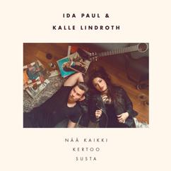 Ida Paul, Kalle Lindroth: Kun sä sanot sen noin