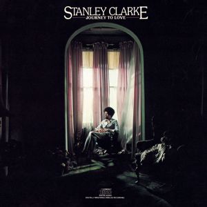 Stanley Clarke: Journey To Love