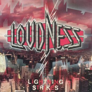 Loudness: Lightning Strikes