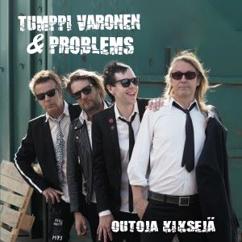 Tumppi Varonen & Problems: Soita paranoid