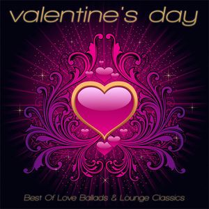Various Artists: Valentine's Day 2012 - Best of Love Ballads & Lounge Classics