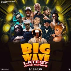 DJ Landlord: Big Wave Latest Afro(Mixtape)