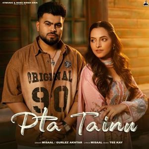 Misaal & Gurlez Akhtar: Pta Tainu