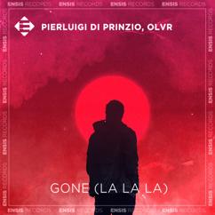 Pierluigi Di Prinzio & OLVR: Gone (La La La)