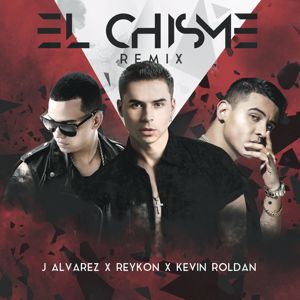 reykon: El Chisme (feat. J Alvarez & Kevin Roldan) (Remix)