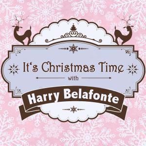 Harry Belafonte: It's Christmas Time with Harry Belafonte