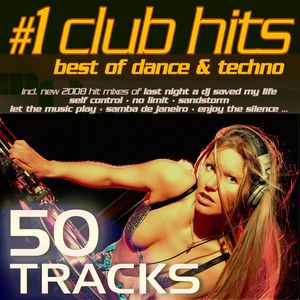 Various Artists: #1 Club Hits (2008 - Best Of Dance, House, Electro, Trance & Techno (New Edition))