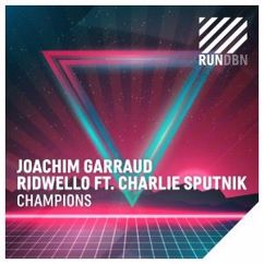 Joachim Garraud & Ridwello feat. Charlie Sputnik: Champions