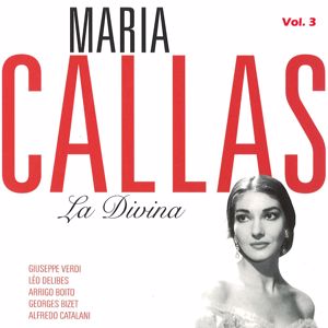 Maria Callas: Maria Callas - La Divina, Vol. 3