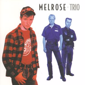Melrose: Trio