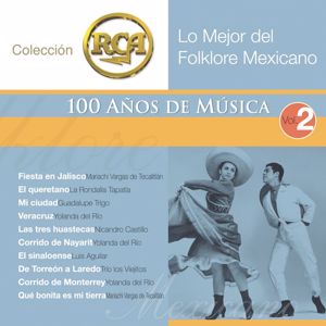 Various Artists: RCA 100 Anos De Musica - Segunda Parte (Lo Mejor Del Folklore Mexicano Vol. 2)