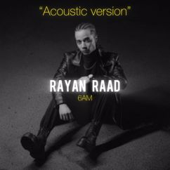 Rayan Raad: 6 AM